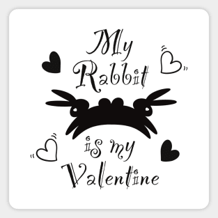 My rabbit is my Valentine Magnet